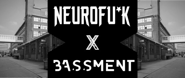 Neurofu*k x Bassment