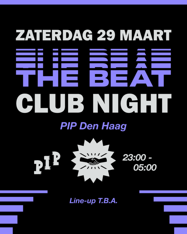 PIP x The Beat Clubnight in PIP Den Haag, Den Haag